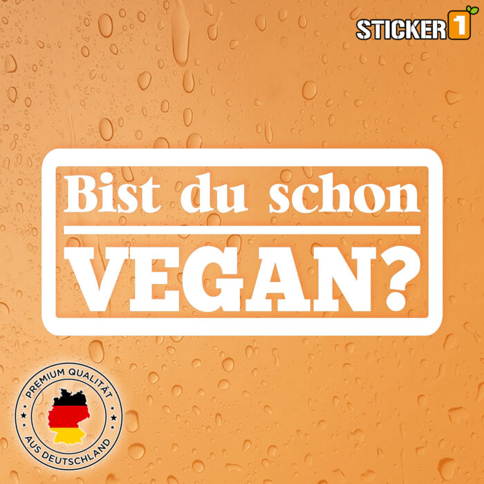 Ein Sticker mit der Frage "Bist du schon Vegan?