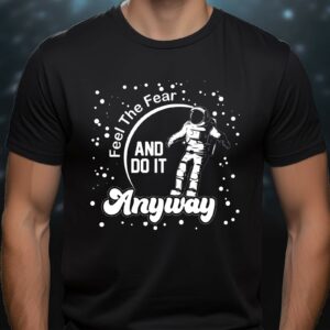 Weihnachts T-shirt - T-shirts selbst gestalten 257 T-Shirt Astronaut feel the fear and do it anyway Damen Herren - Schwarz