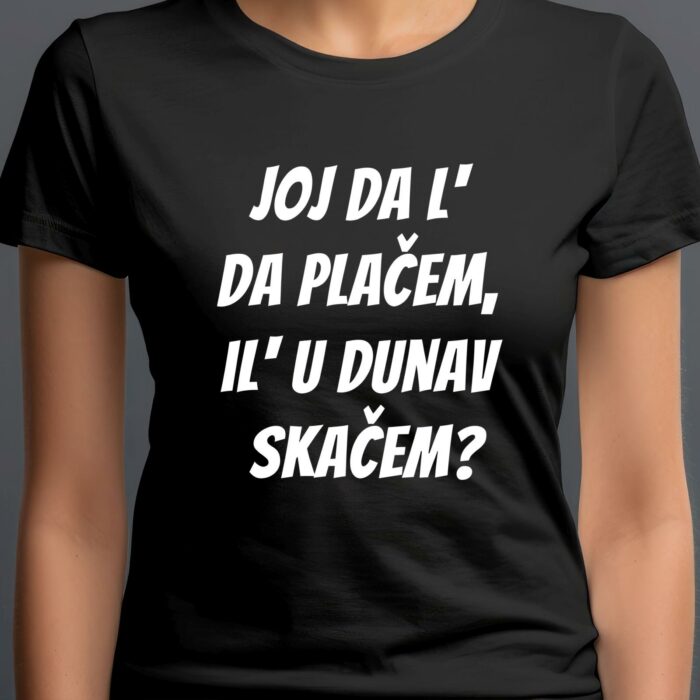 T Shirt 000196 T Shirt Witzig Joj dal da placem il u dunav skacem schwarz 1600Sticker 1 Sticker Aufkleber Poster Leinwand Iphone Samsung Smartphone Skins, Tapeten