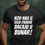 T-Shirt Lustige Sprüche Kod nas u selu ovakve bacaju u bunar