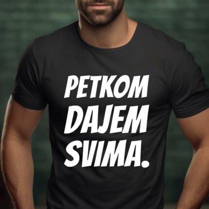 Freche T-Shirt Sprüche Petkom dajem svima