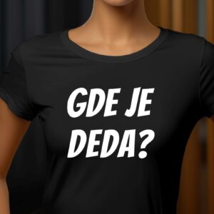 T-Shirts bedrucken 233 Shirt mit Spruch Gde je deda