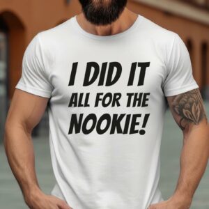 Weihnachts T-shirt - T-shirts selbst gestalten 240 Sprüche T-Shirt I did it all for the nookie