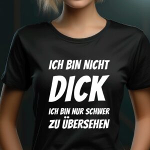 T-Shirts bedrucken 177 Lustige T-Shirt Sprüche ich bin nicht dick ich bin nur schwer zu übersehen
