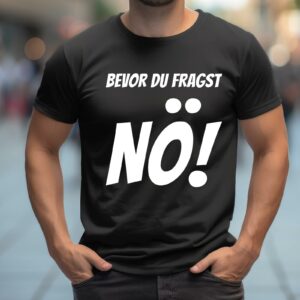 Weihnachts T-shirt - T-shirts selbst gestalten 188 Lustiges T-Shirt Bevor du fragst Nö
