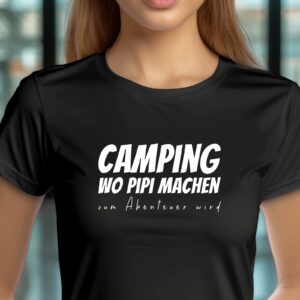 Weihnachts T-shirt - T-shirts selbst gestalten 280 Camping Sprüche Camping Wo Pipi machen zum Abenteuer