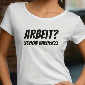 Weihnachts T-shirt - T-shirts selbst gestalten 180 T-Shirt Lustige T-Shirts Arbeit Arbeit schon wieder