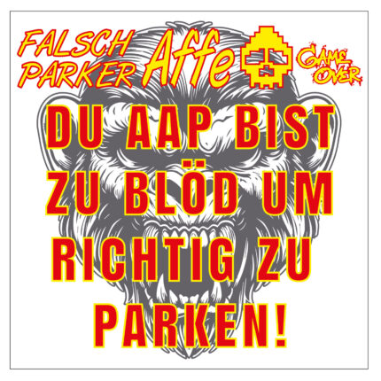 Falsch Parker Affe Sticker DU AAP BIST ZU BLÖD UM RICHTIG ZU PARKEN