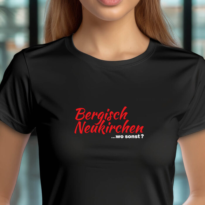 Leverkusen Bergisch Neukirchen wo sonst T-Shirt