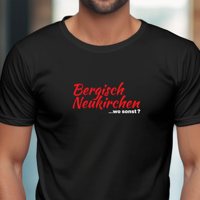 Leverkusen Bergisch Neukirchen wo sonst T-Shirt